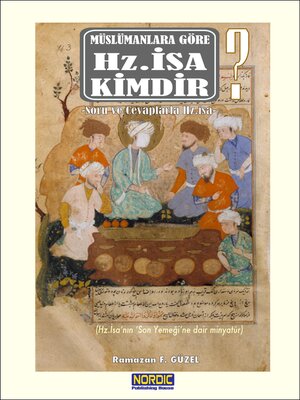 cover image of Müslümanlara Göre Hz. İsa Kimdir? (Soru- Cevaplarla Hz. İsa)